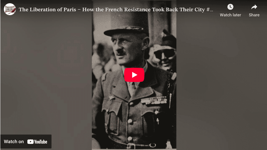The Liberation of Paris – How the French Resistance Took Back Their City